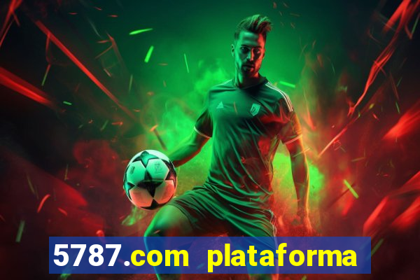 5787.com plataforma de jogos